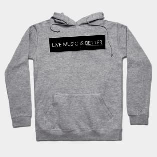 Live Music Bumper Sticker Hoodie